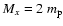 $M_x=2~m_{\rm p}$