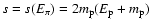 $s=s(E_\pi)=2m_{\rm p}(E_{\rm p}+m_{\rm p})$