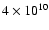 $4 \times 10^{10}$