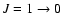 $J=1 \rightarrow
0$