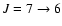 $J=7 \rightarrow 6$