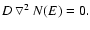 $ D
\bigtriangledown ^2 N(E) =0.$