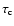 $\tau_{\rm c}$