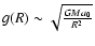 $g(R) \sim \sqrt{GM a_0 \over R^2}$