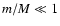 $m/M \ll 1$