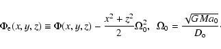 \begin{displaymath}
\Phi_{\rm e}(x,y,z) \equiv \Phi(x,y,z) - {x^2 + z^2 \over 2}\Omega_0^2,
~~ \Omega_0 = {\sqrt{G M a_0} \over D_{\rm o}}\cdot \end{displaymath}