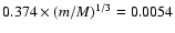 $0.374 \times (m/M)^{1/3} = 0.0054$