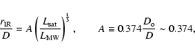 \begin{displaymath}{r_{\rm IR} \over D} = A \left({L_{\rm sat} \over L_{\rm MW}}...
...ver 3}},
\qquad A \equiv 0.374 {D_{\rm o} \over D} \sim 0.374,
\end{displaymath}