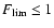 $F_{\rm lim} \le 1$
