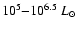 $10^5{-}10^{6.5}~L_\odot$