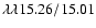 $\lambda\lambda15.26/15.01$