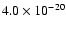 $4.0\times 10^{-20}$