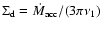 $\Sigma_{\rm d}=\dot{M}_{\rm acc}/(3\pi\nu_1)$