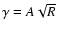 $\gamma=A\sqrt{R}$