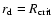 $r_{\rm d}=R_{\rm crit}$