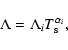 \begin{displaymath}\Lambda = \Lambda_i T_{\rm s}^{\alpha_i} ,
\end{displaymath}