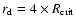 $r_{\rm d}=4\times R_{\rm crit}$