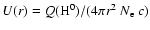 $U(r)=Q({\rm H}^0)/(4\pi r^2~N_{\rm e}~c)$