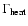 $\Gamma_{\rm heat}$