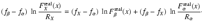 $\displaystyle (f_\beta-f_\alpha)~\ln \frac{F_{X}^{\rm real}(x)}{R_X}=(f_X-f_\al...
...{\rm real}(x)
+(f_\beta-f_X)~\ln \frac{F_{\alpha}^{\rm real}(x)}{R_\alpha}\cdot$
