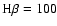 ${\rm H}\beta=100$