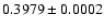 $0.3979 \pm 0.0002$