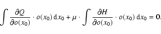 \begin{displaymath}\int \frac{\partial Q}{\partial o(x_0)} \cdot o(x_0) \, {\rm ...
...c{\partial H}{\partial o(x_0)} \cdot o(x_0) \, {\rm d}x_0 = 0.
\end{displaymath}