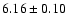 $6.16\pm0.10$