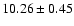 $10.26\pm0.45$