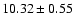 $10.32\pm0.55$