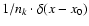 $1/n_k \cdot \delta(x-x_0)$