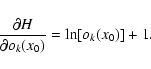 \begin{displaymath}\frac{\partial H}{\partial o_k(x_0)} = \ln[o_k(x_0)] + 1.
\end{displaymath}