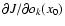 $\partial J/\partial o_k(x_0)$