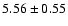 $5.56\pm0.55$