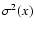 $\sigma^2(x)$