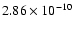 $2.86 \times 10^{-10}$