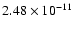 $2.48 \times 10^{-11}$