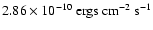 $2.86 \times 10^{-10} ~\rm ergs~ cm^{-2} ~s^{-1}$