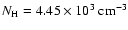 $N_{\rm H} = 4.45\times 10^3~\rm cm^{-3}$