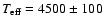$T_{\rm eff}=4500 \pm 100$
