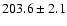 $203.6\pm 2.1$