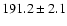 $191.2\pm 2.1$