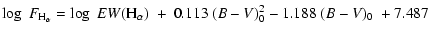 $\displaystyle \log~F_{\rm H_{\alpha}} = \log~EW({\rm H}_{\alpha})~+~0.113~(B-V)^2_0 -1.188~(B-V)_0~+7.487$
