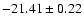 $-21.41\pm 0.22$