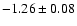 $-1.26\pm 0.08$
