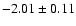 $-2.01\pm 0.11$