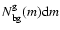 $N_{\rm bg}^{\rm g}(m){\rm d}m$
