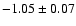 $-1.05\pm 0.07$