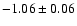 $-1.06\pm 0.06$