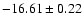 $-16.61\pm0.22$